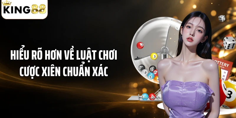 Hiểu rõ hơn về luật chơi cược xiên chuẩn xác